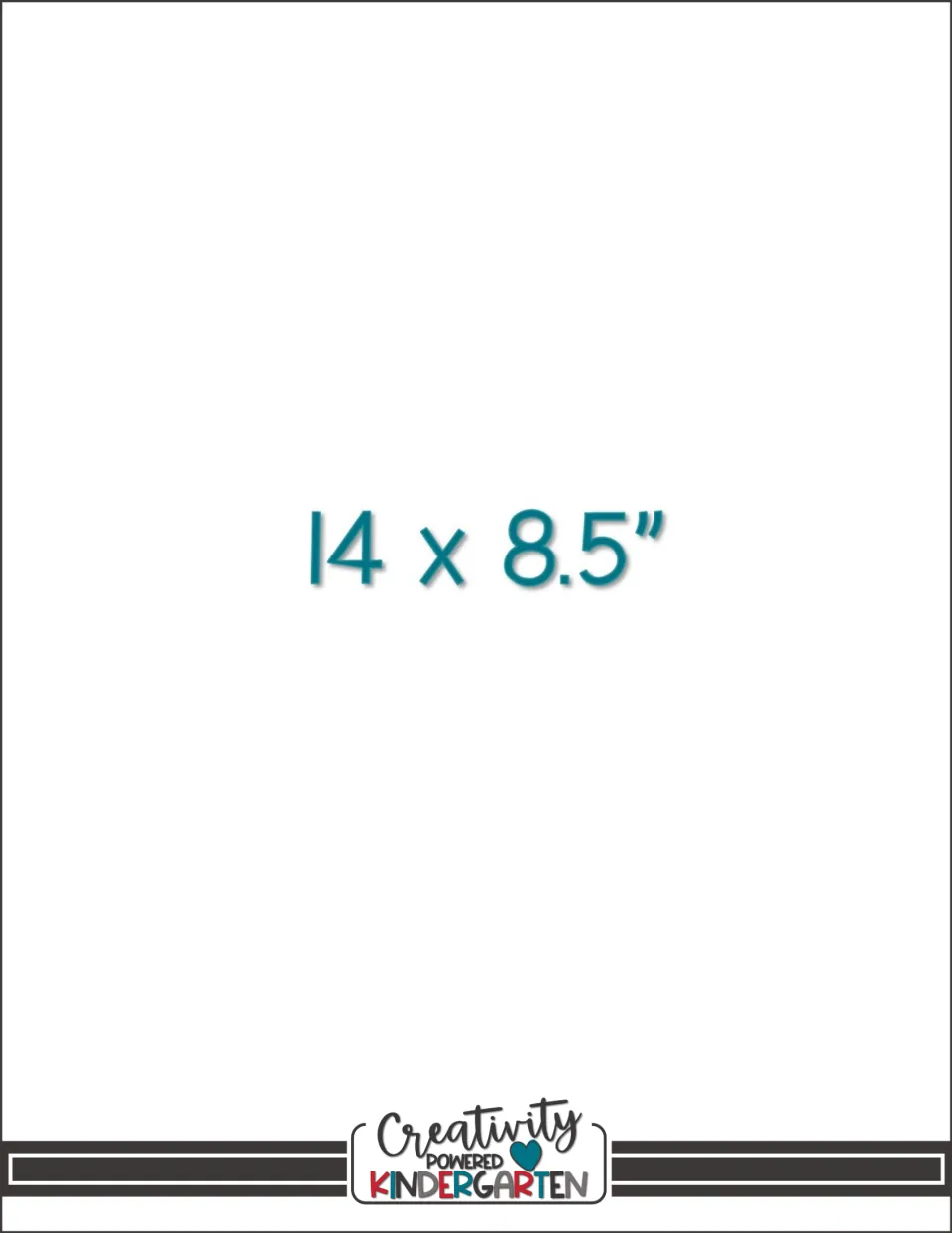 Paper-size divider reading 14 x 8.5 inches, with the Creativity Powered Kindergarten logo at the bottom