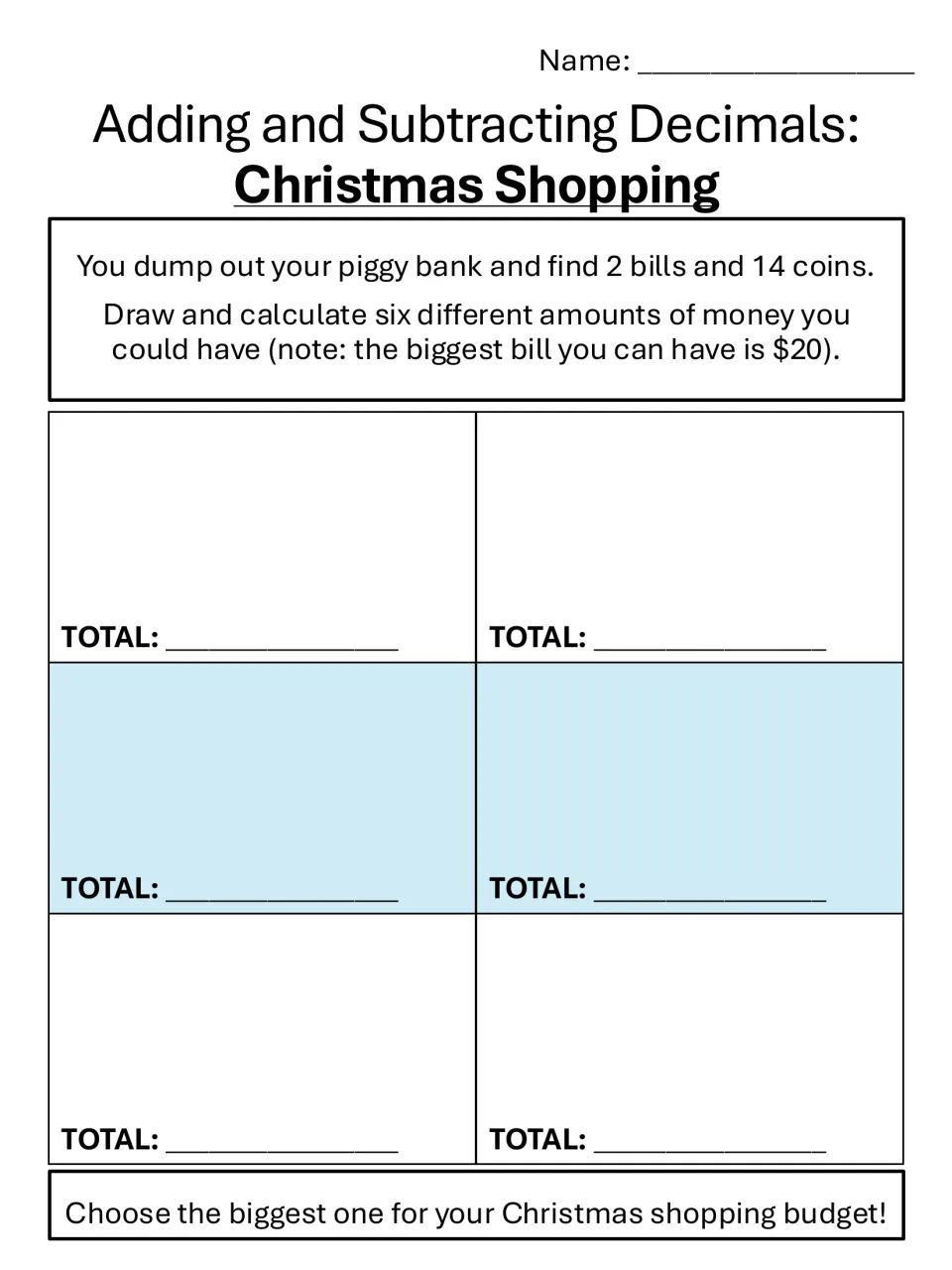 Piggy bank money totals: students draw 2 bills and 14 coins six ways and add each decimal total to find a shopping budget