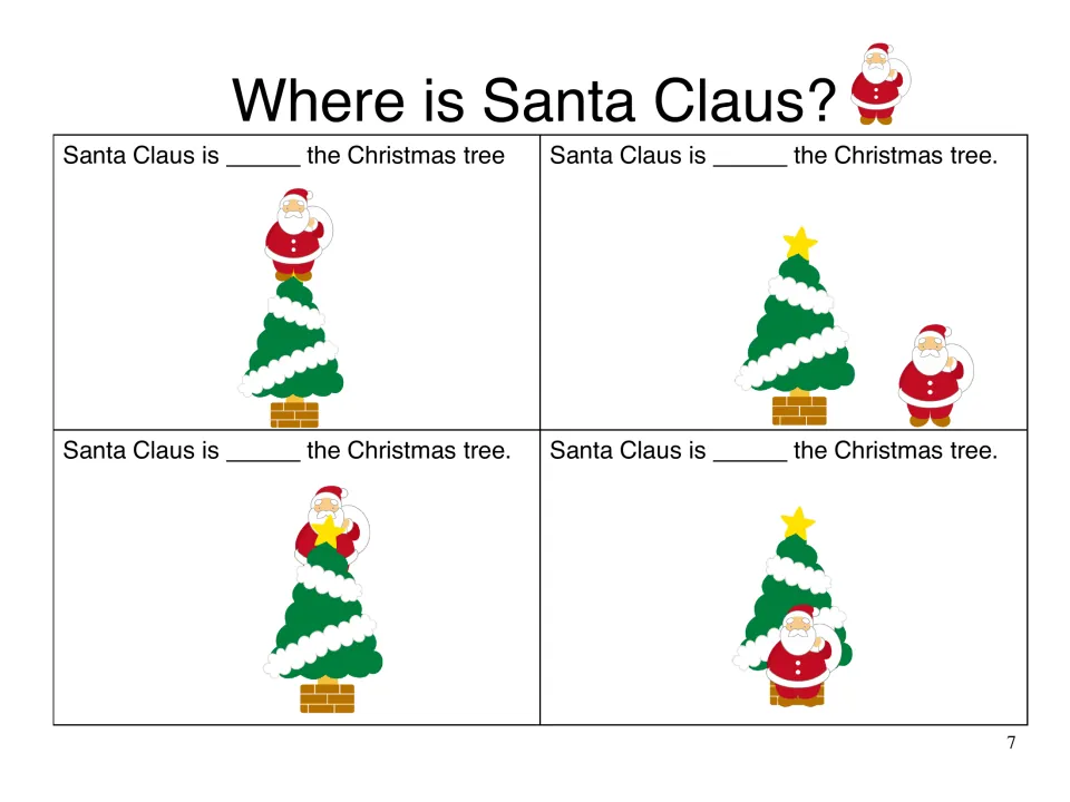 Cloze cards: Santa Claus is ___ the Christmas tree, with pictures of Santa on, beside, behind and in front of the tree