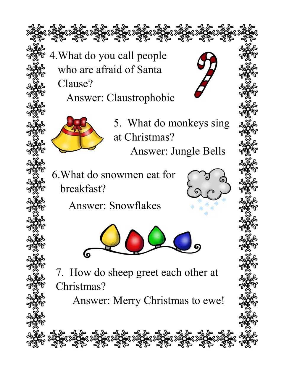 Christmas pun riddles 4 to 7 with answers: Claustrophobic, Jungle Bells, Snowflakes and Merry Christmas to ewe