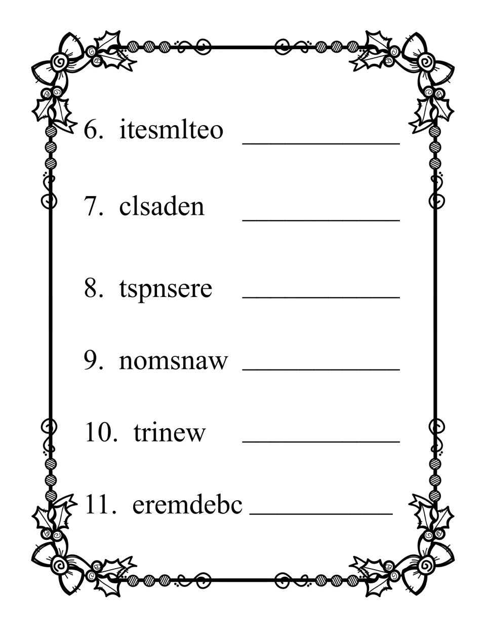 Word scramble items 6 to 11: students unscramble itesmlteo, clsaden, tspnsere, nomsnaw, trinew and eremdebc to spell words