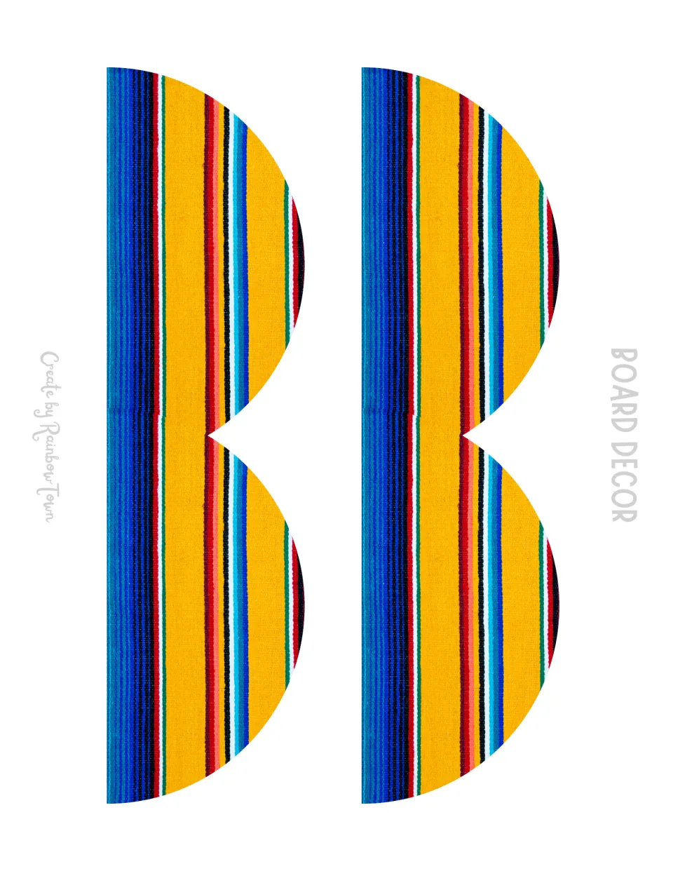 Two capital letter B cut-outs in bright serape stripes of yellow, blue, red and green for bulletin board lettering