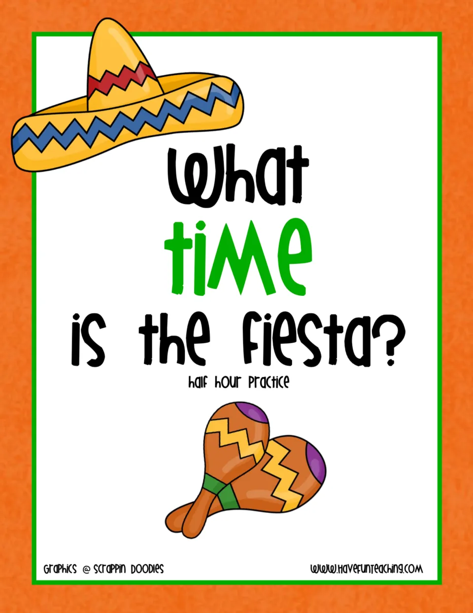 What Time Is the Fiesta? half hour practice cover with a sombrero and maracas for a Cinco de Mayo clock activity