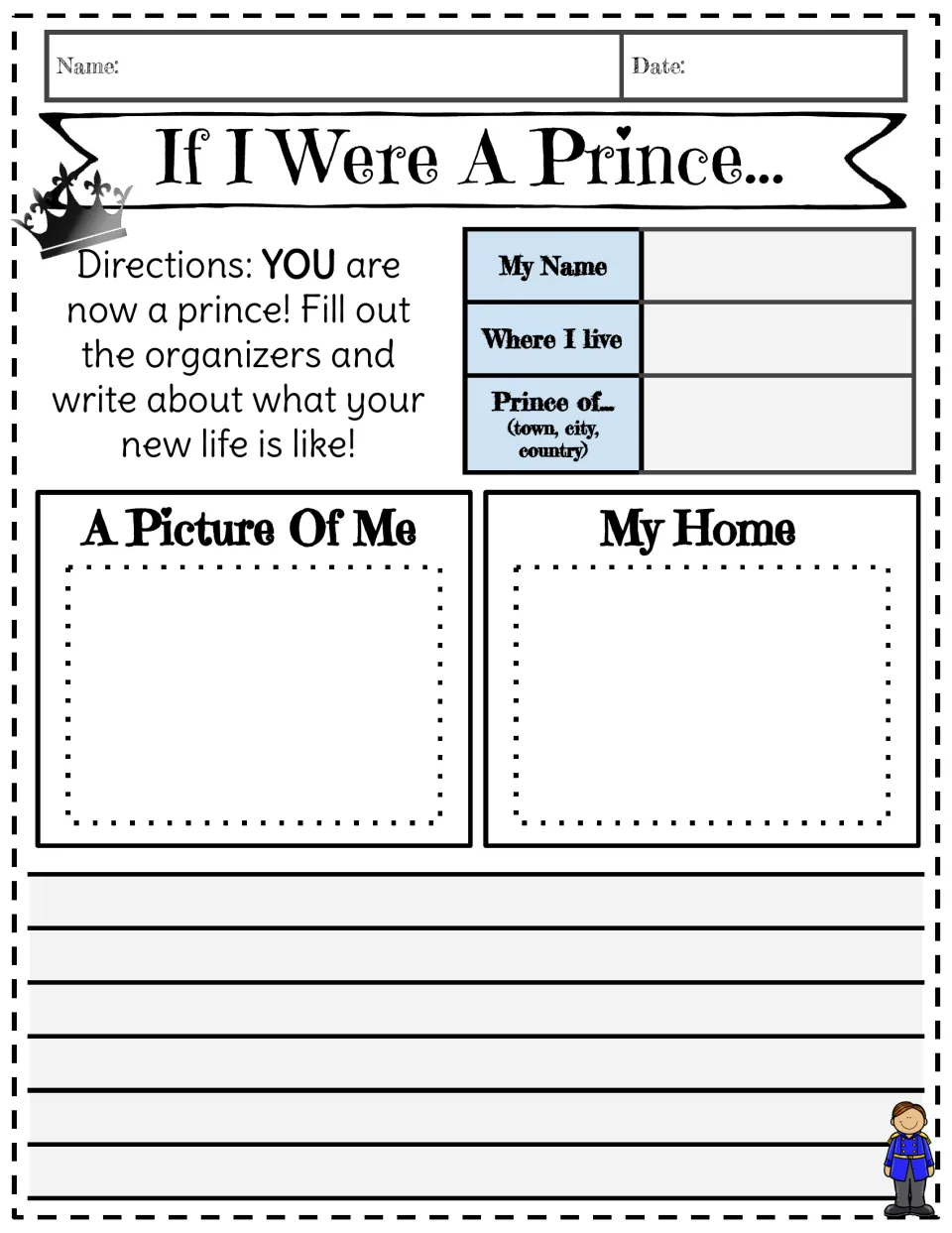 If I Were A Prince: students record name, home and town they rule, sketch self and home, then describe life as a prince