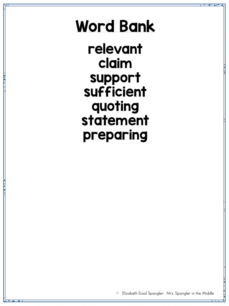 Word bank for filling in the notes blanks: relevant, claim, support, sufficient, quoting, statement and preparing