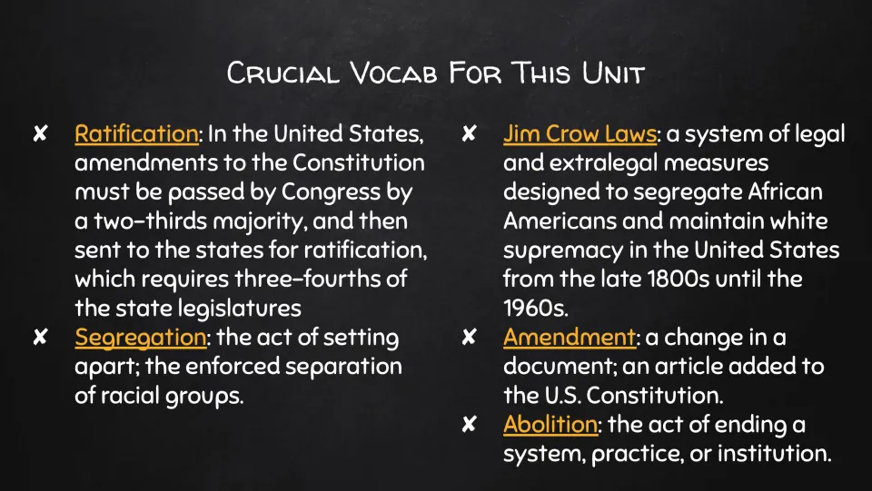 Unit vocabulary slide defines ratification, segregation, Jim Crow laws, amendment, and abolition