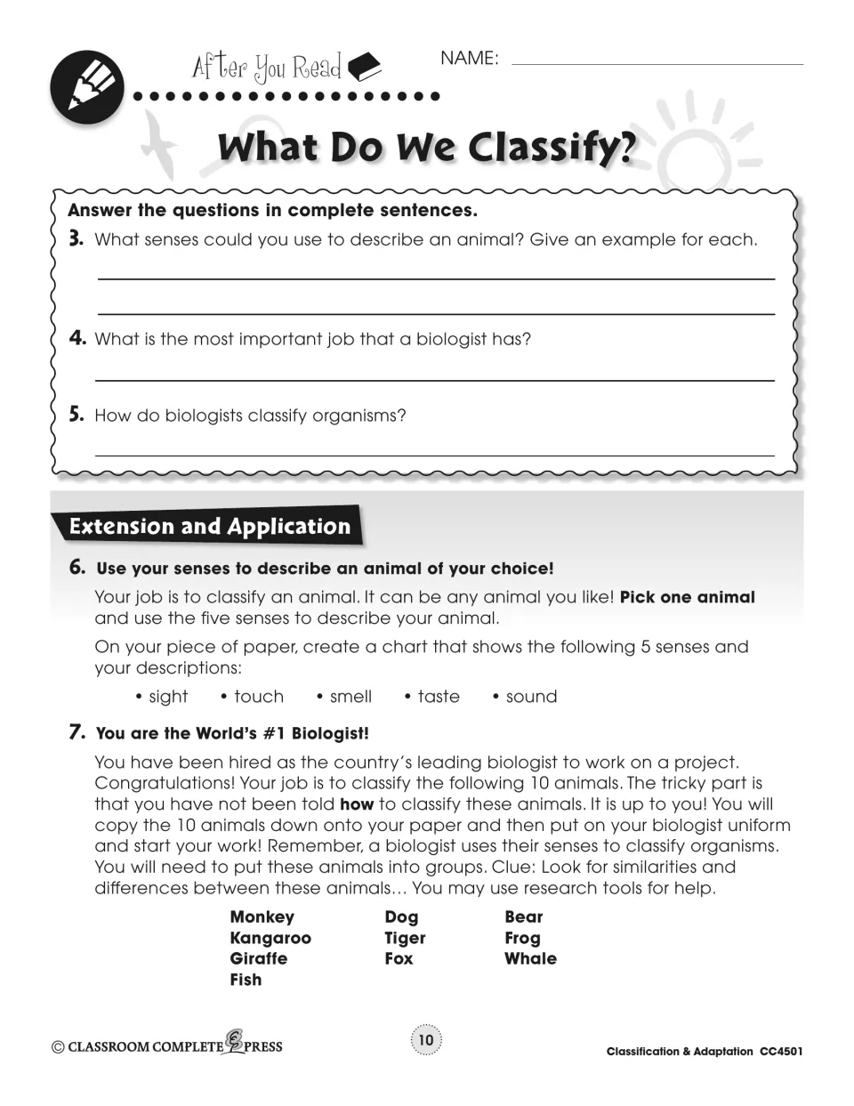 What Do We Classify? written questions on senses and biologists, then students describe one animal and sort 10 into groups