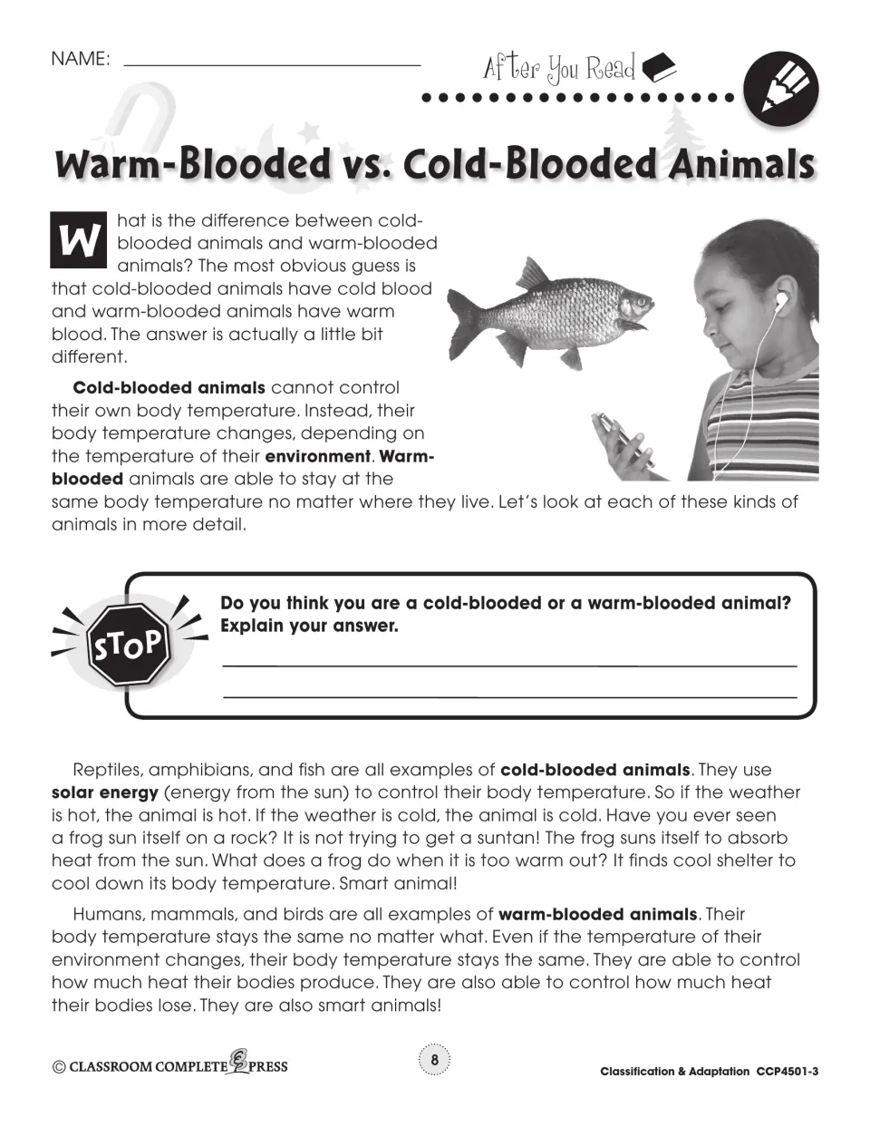 Reading passage: cold-blooded creatures rely on solar energy while warm-blooded ones keep a steady body temperature
