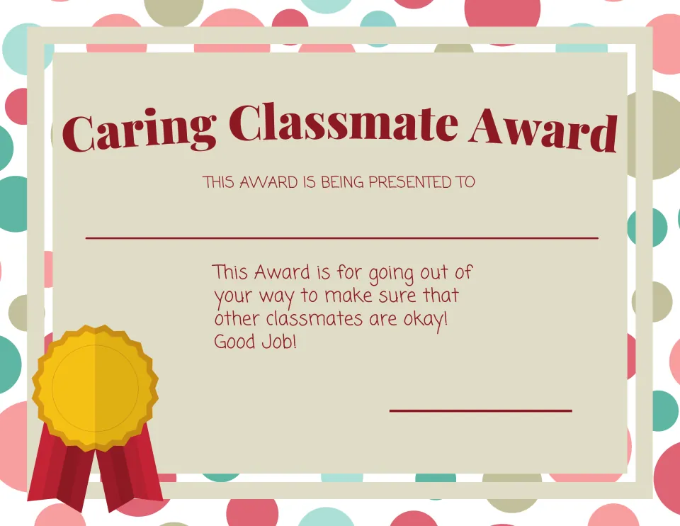 Caring Classmate Award certificate for going out of one's way to make sure other classmates are okay, gold seal ribbon