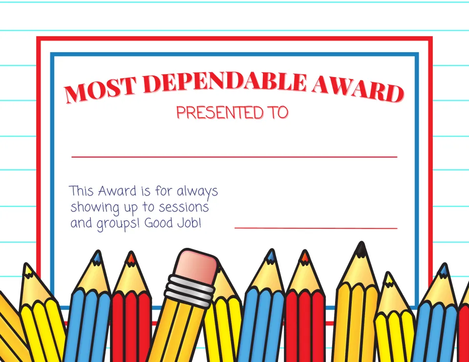 Most Dependable Award certificate for always showing up to sessions and groups, with a row of colored pencils