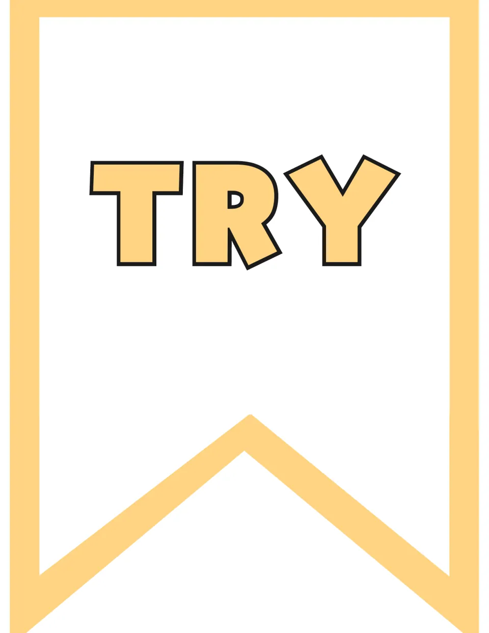 TRY pennant flag: the word in bold yellow outlined capitals on a notched flag for a hanging word banner