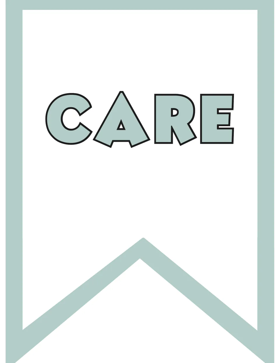 CARE pennant flag: the word in bold sage-green outlined capitals on a notched flag, one of the word flags