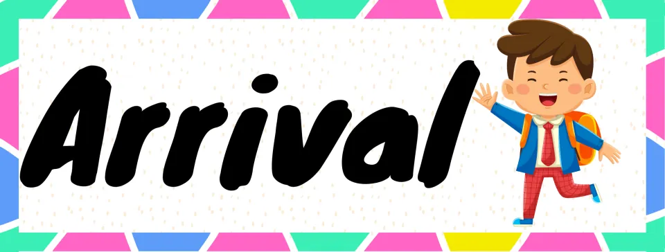Arrival schedule card: the word Arrival beside a smiling boy in a blue blazer waving hello as he walks in with a backpack