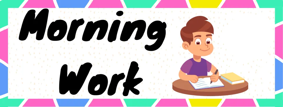 Morning Work schedule card: the words Morning Work beside a boy seated at a table writing in a notebook with a pencil