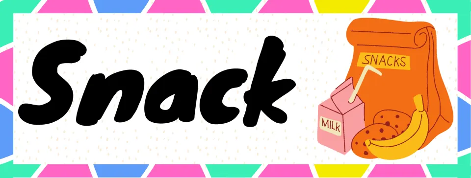 Snack schedule card: the word Snack beside an orange paper bag labeled Snacks with a milk carton, cookies and a banana