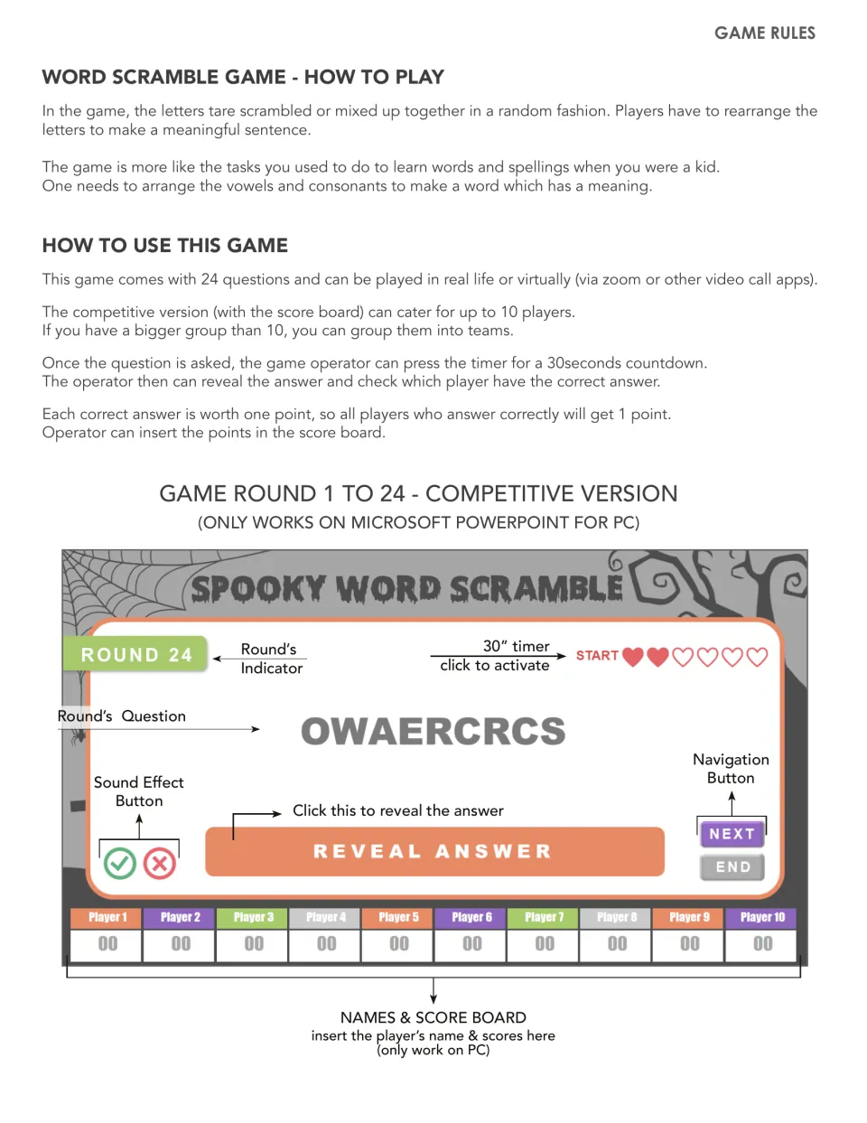 How to play: players unscramble letters into a word in 30 seconds, then the answer is revealed and 1 point is scored