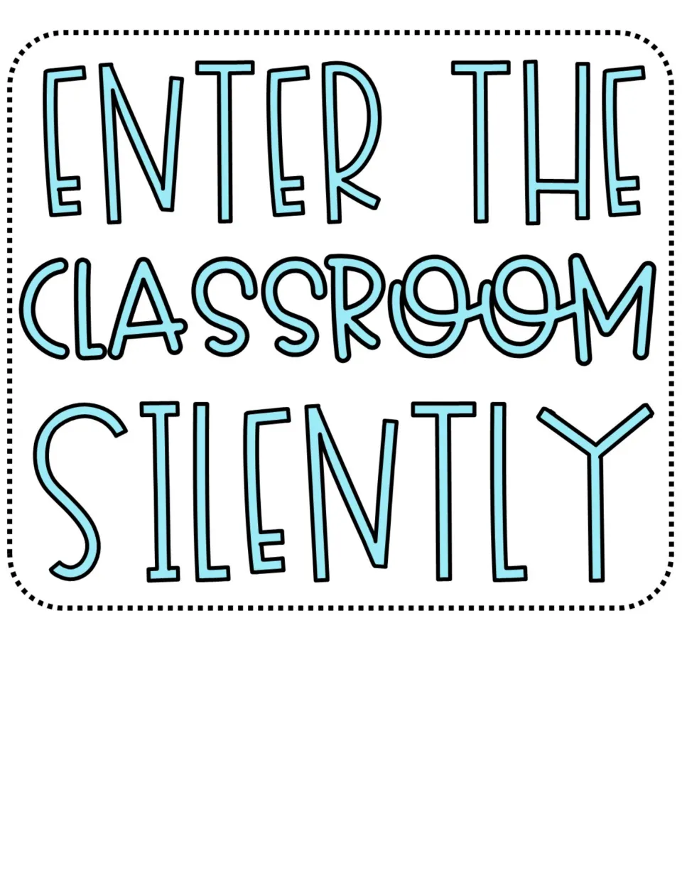 Classroom entry routine poster reads 'Enter the classroom silently' as a visual reminder for students