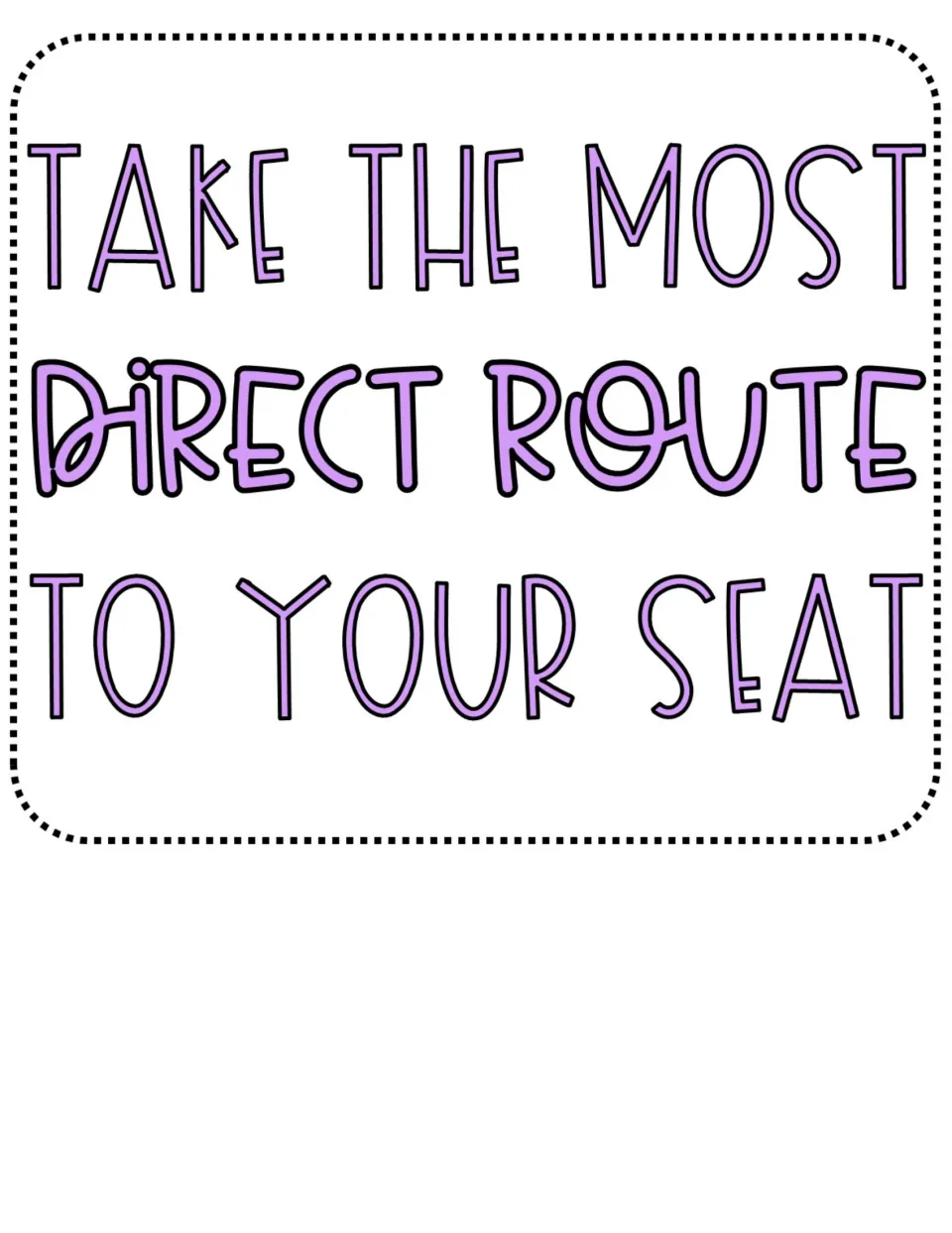 Classroom opening routine poster tells students to 'Take the most direct route to your seat' upon entry