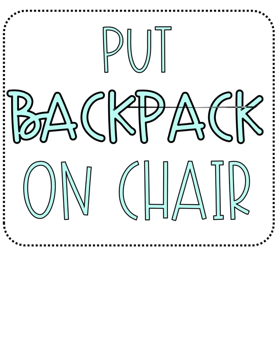 Classroom opening routine poster reads 'Put backpack on chair' to remind students where to place their bags