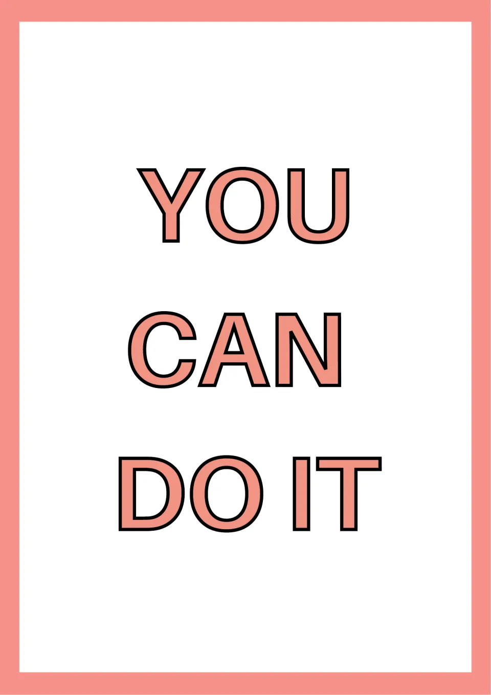 Encouragement poster with the phrase "YOU CAN DO IT" spelled in big coral outlined capitals across three lines