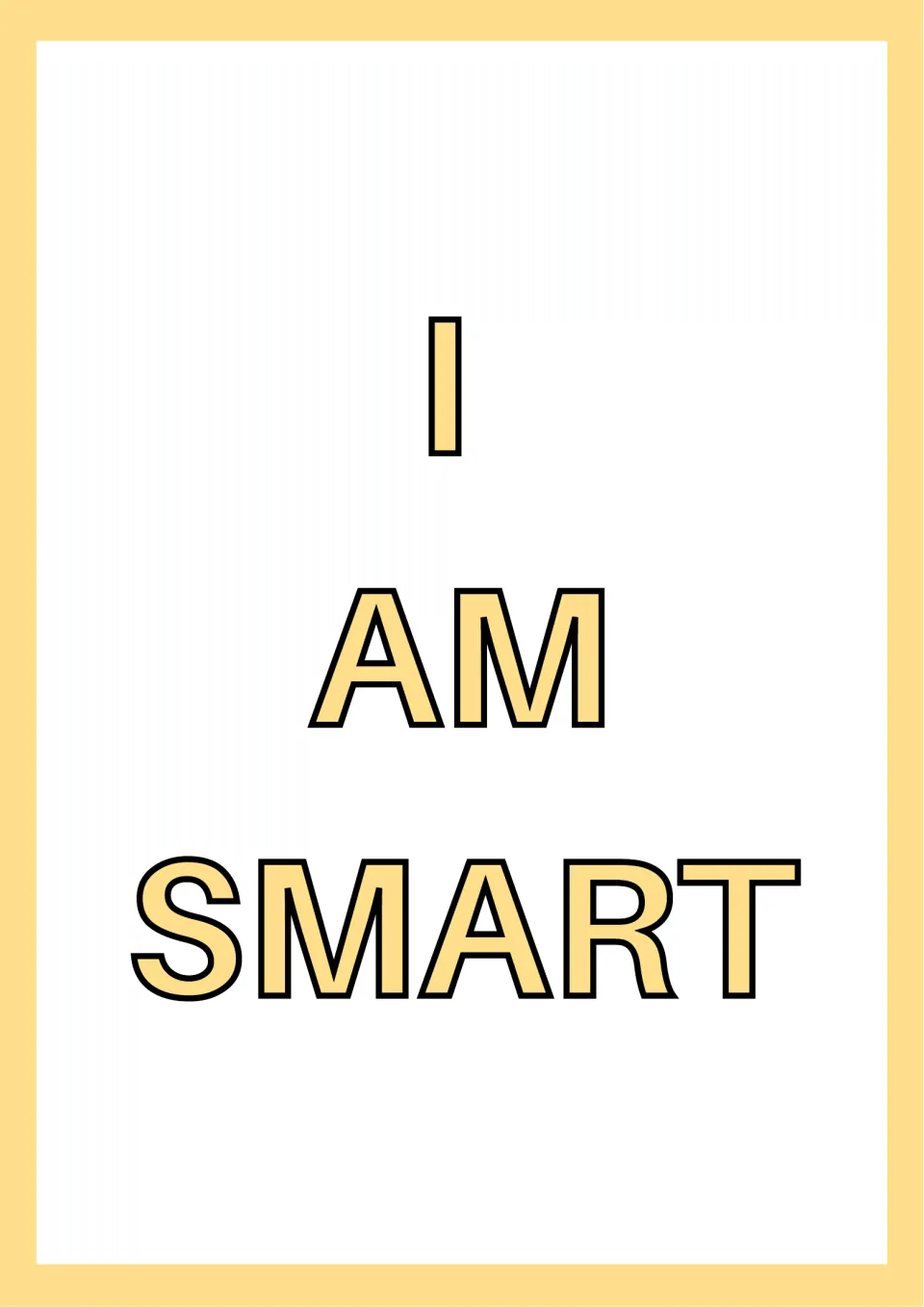 Self-affirmation poster reading "I AM SMART" in big yellow outlined capital letters, one word on each of three lines