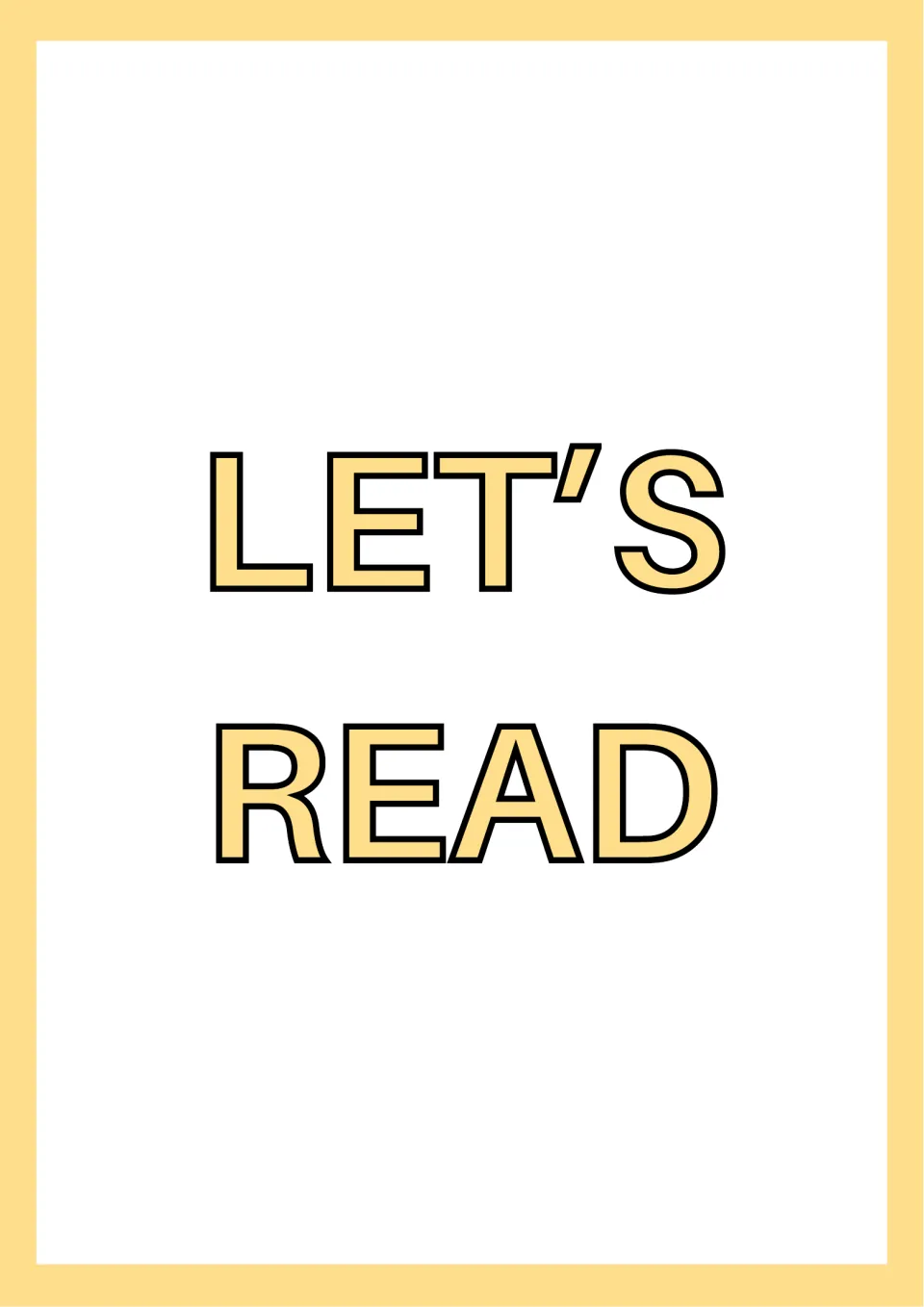 Reading invitation poster with the phrase "LET'S READ" in large yellow outlined capital letters across two lines