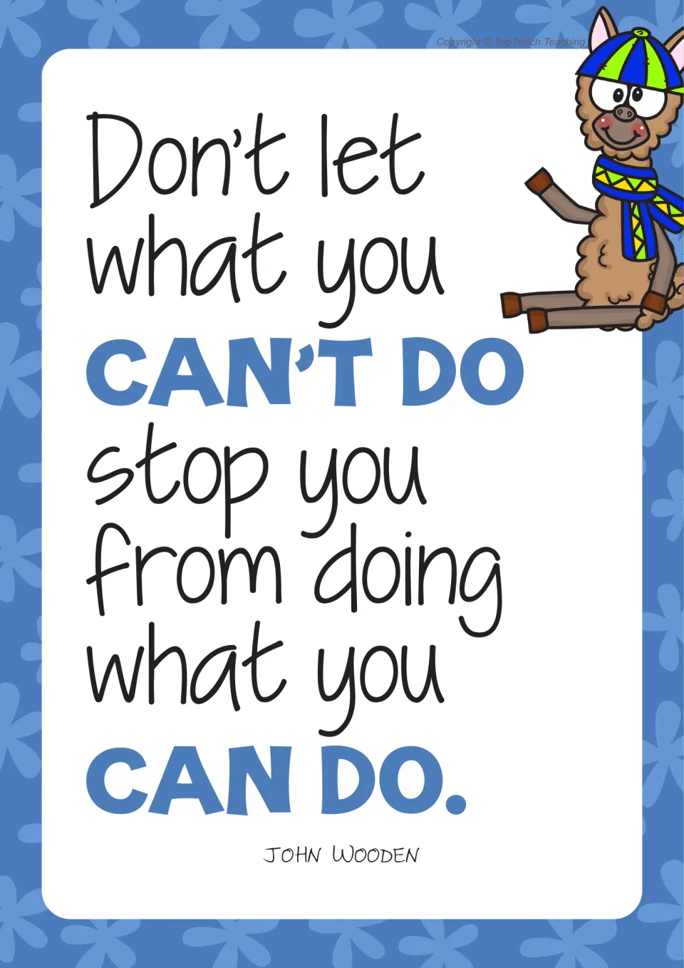 John Wooden quote in blue: Don't let what you can't do stop you from doing what you can do, with a llama in a beanie