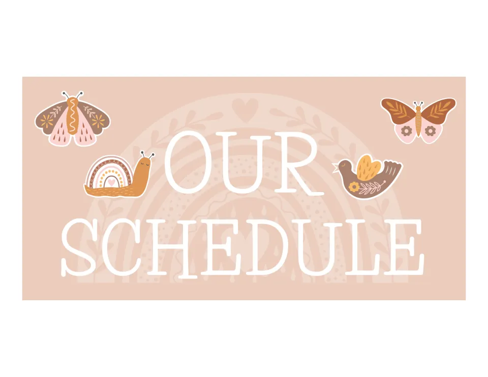 Our Schedule header banner in white lettering on blush pink with a faded rainbow, butterflies, a snail and a bird