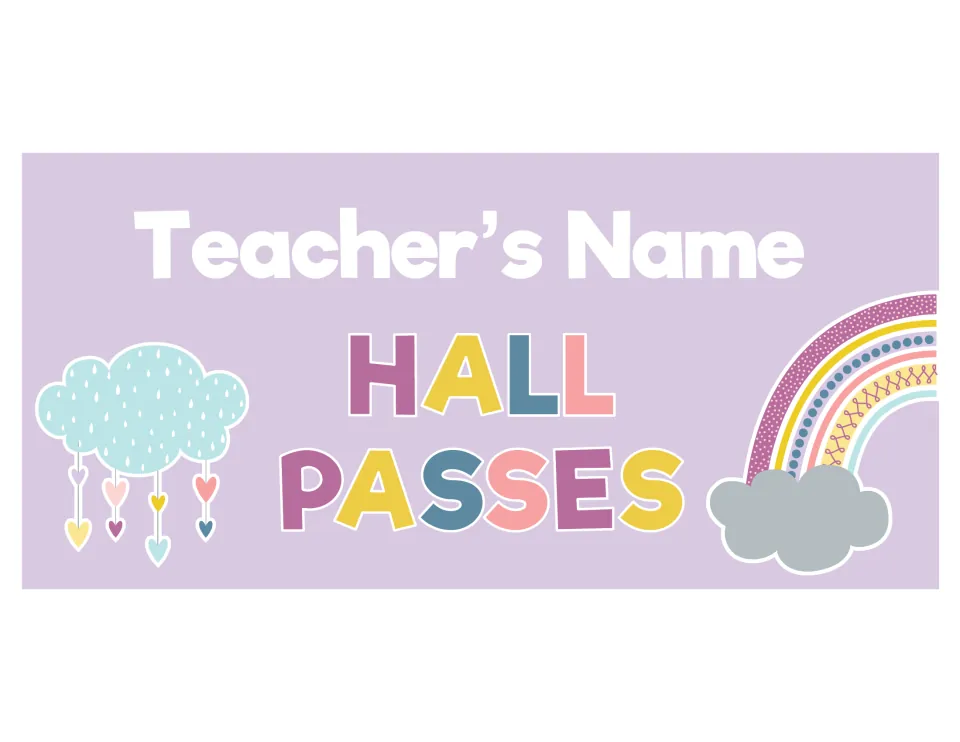 Hall passes header sign on lavender with an editable Teacher's Name line, a rainbow and a cloud with hanging hearts