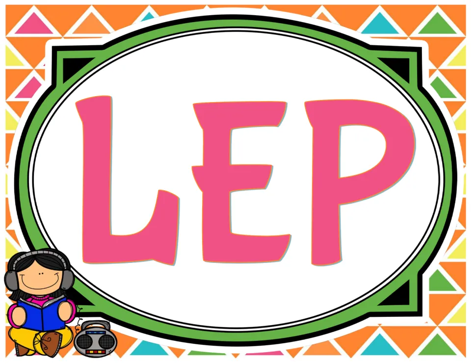 Classroom subject sign reading 'LEP,' one of the printable labels for subject areas in the classroom.