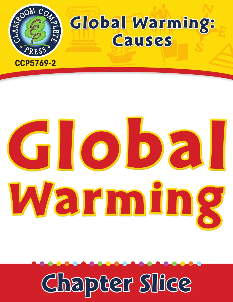 Global Warming chapter slice cover, part of the Global Warming: Causes unit from Classroom Complete Press