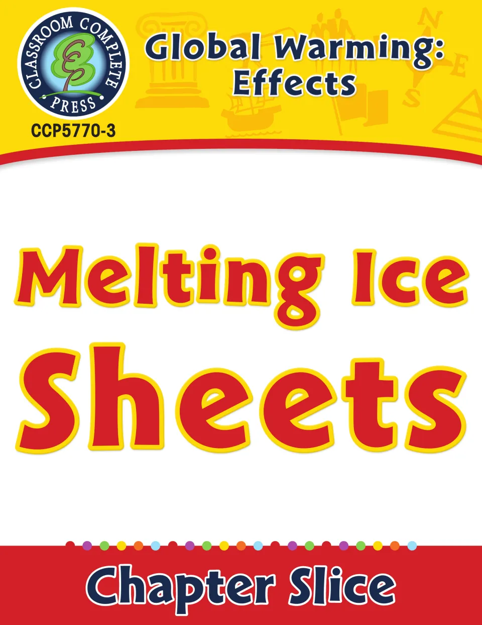 Melting Ice Sheets chapter slice cover from the Global Warming: Effects book by Classroom Complete Press