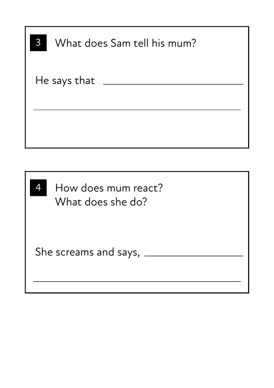 Comprehension questions 3-4: students write what Sam tells his mum and how Mum reacts when she sees the cat