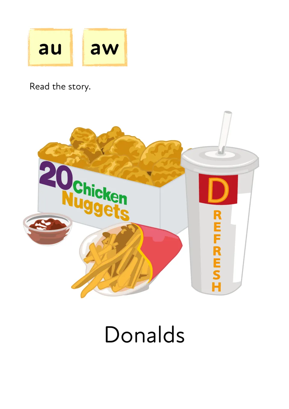Donalds story title page with au and aw phonics labels, a Read the story prompt, and chicken nuggets, chips and a drink