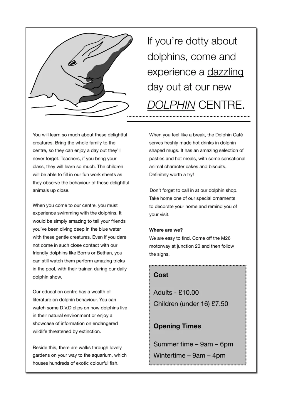Persuasive advert for a new Dolphin Centre describing dolphin swims, shows, café and shop, with prices and opening times