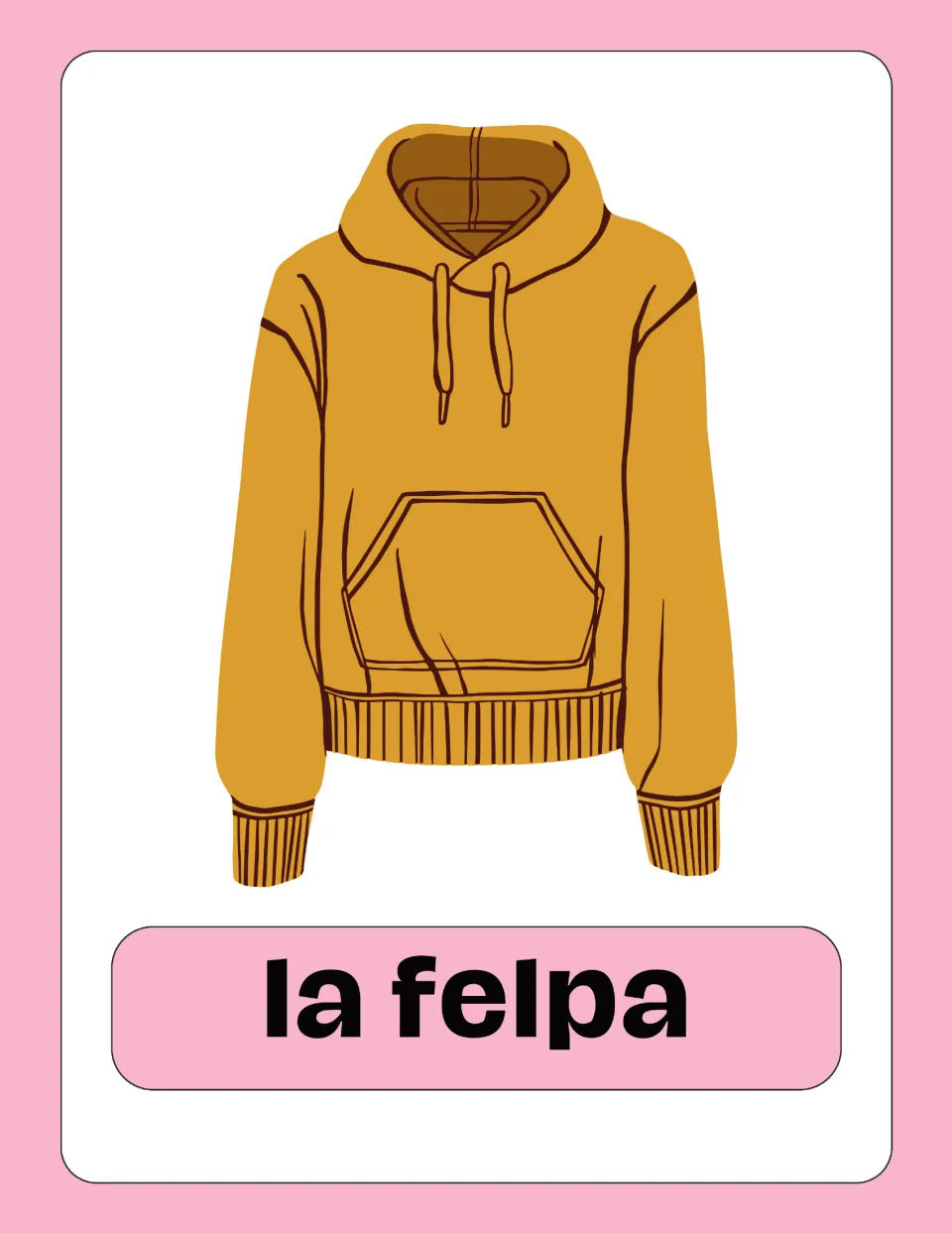 Italian clothing flashcard 4 of 25: a mustard yellow hoodie labeled 'la felpa' (sweatshirt), with a front pocket