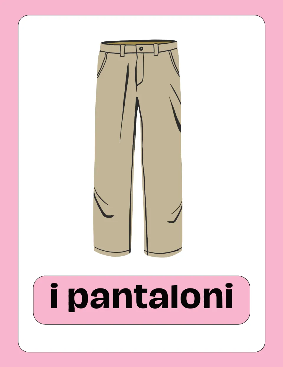 Italian clothing flashcard 7 of 25: beige pants labeled 'i pantaloni' (pants), with belt loops and pockets