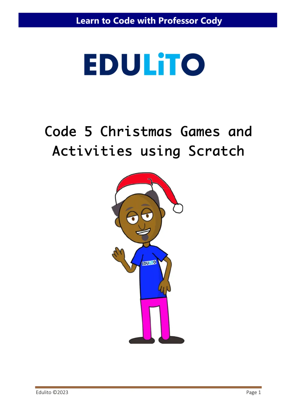 Cover: Code 5 Christmas Games and Activities using Scratch by Edulito, with Professor Cody waving in a Santa hat