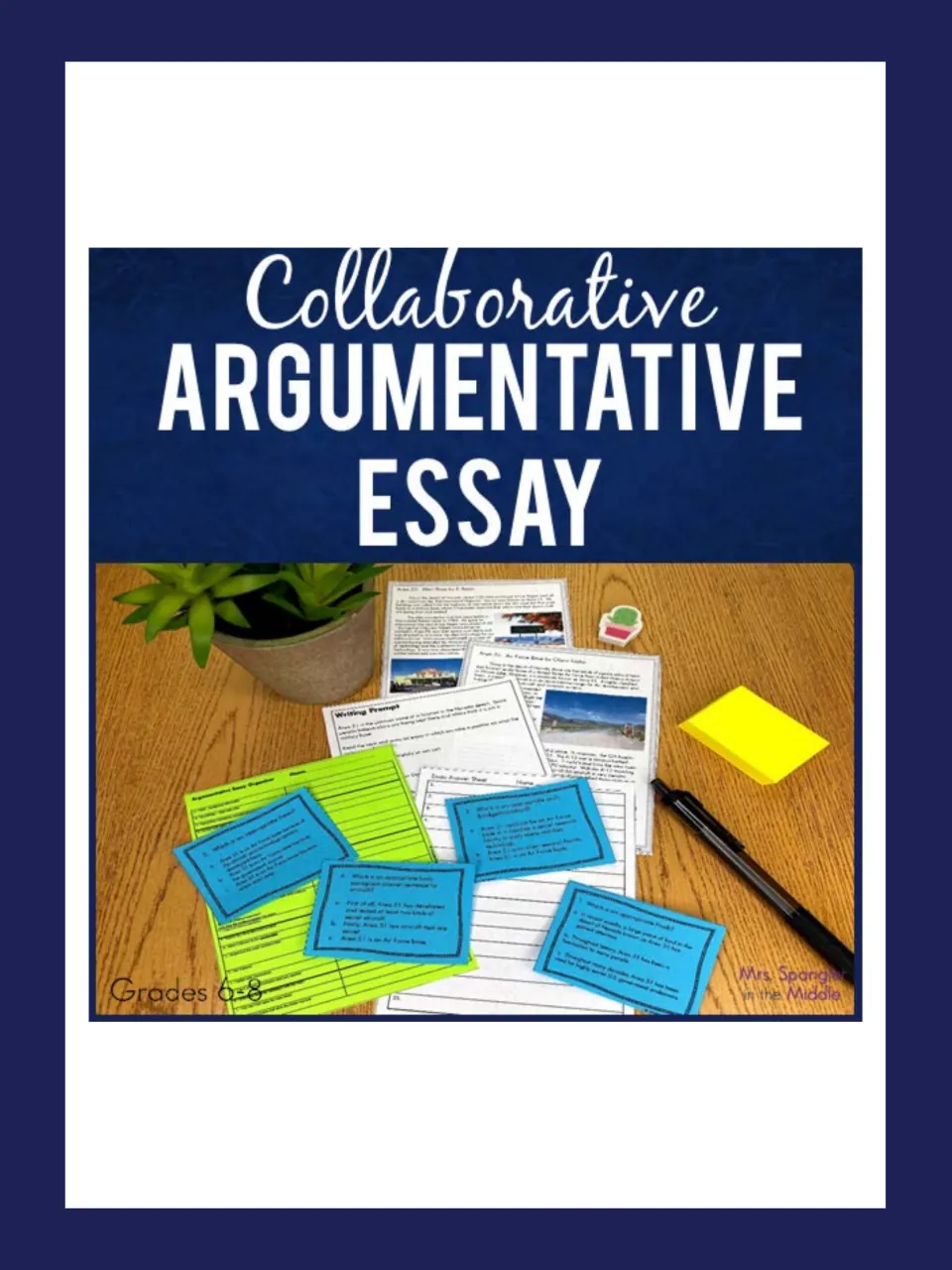 Cover of the collaborative argumentative essay resource for grades 6–8, showing task cards and writing materials