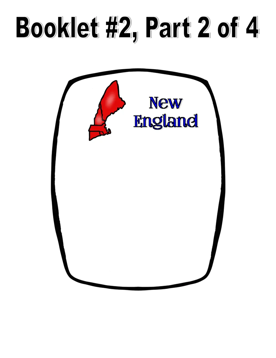 New England region cut-out piece: barrel-shaped page with a red map of the region where students write its colony names