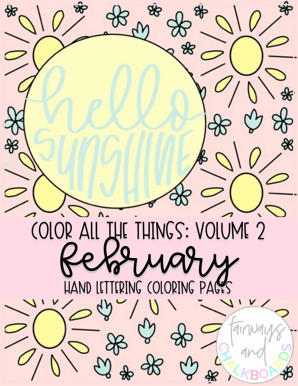 Cover for Color All the Things Volume 2, February hand lettering coloring pages, with a Hello Sunshine sun design