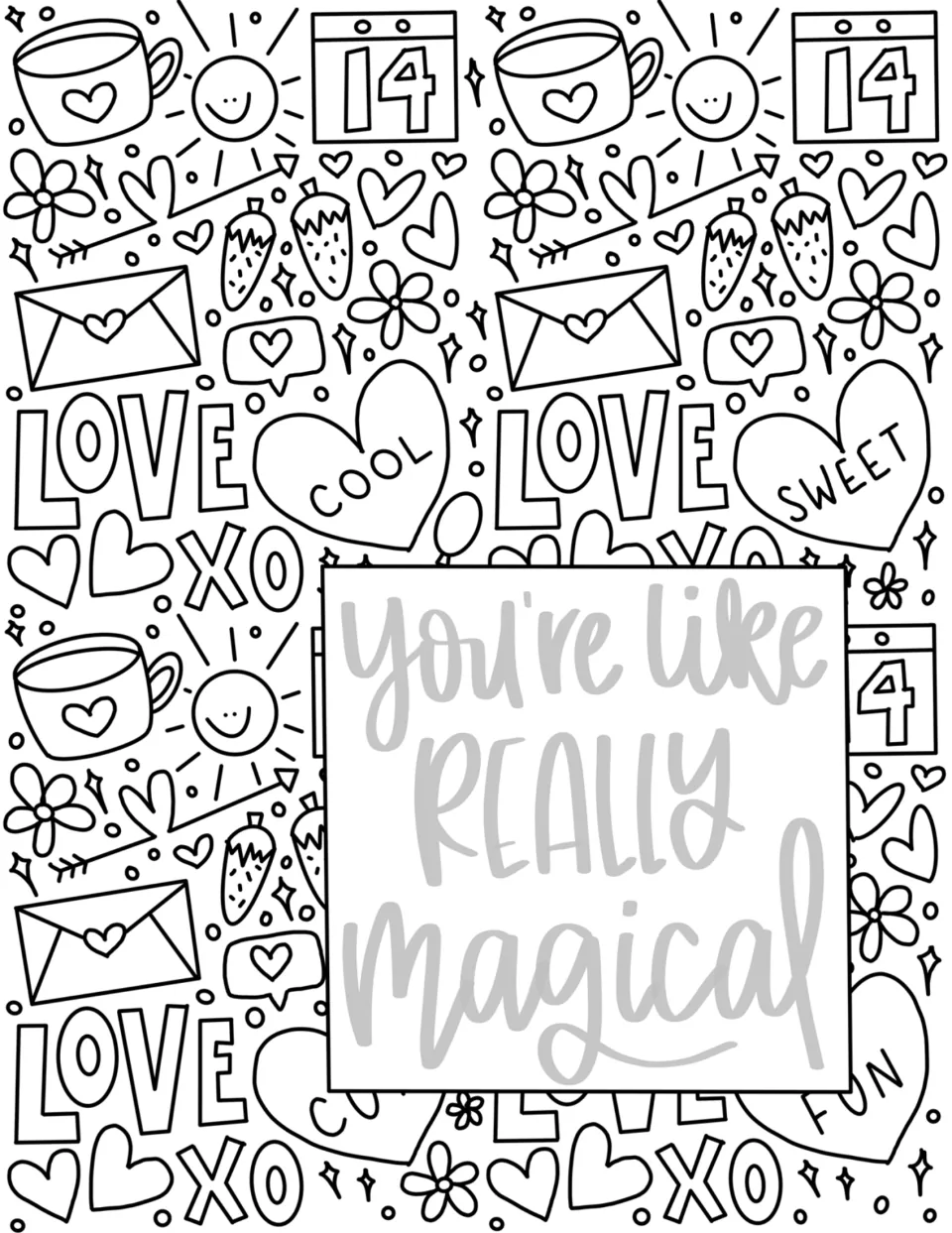 You're Like Really Magical coloring page: students trace the gray hand lettering and color the Valentine doodles