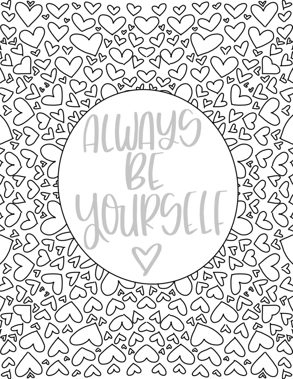 Always Be Yourself coloring page: students trace the gray hand-lettered phrase and heart ringed by doodled hearts