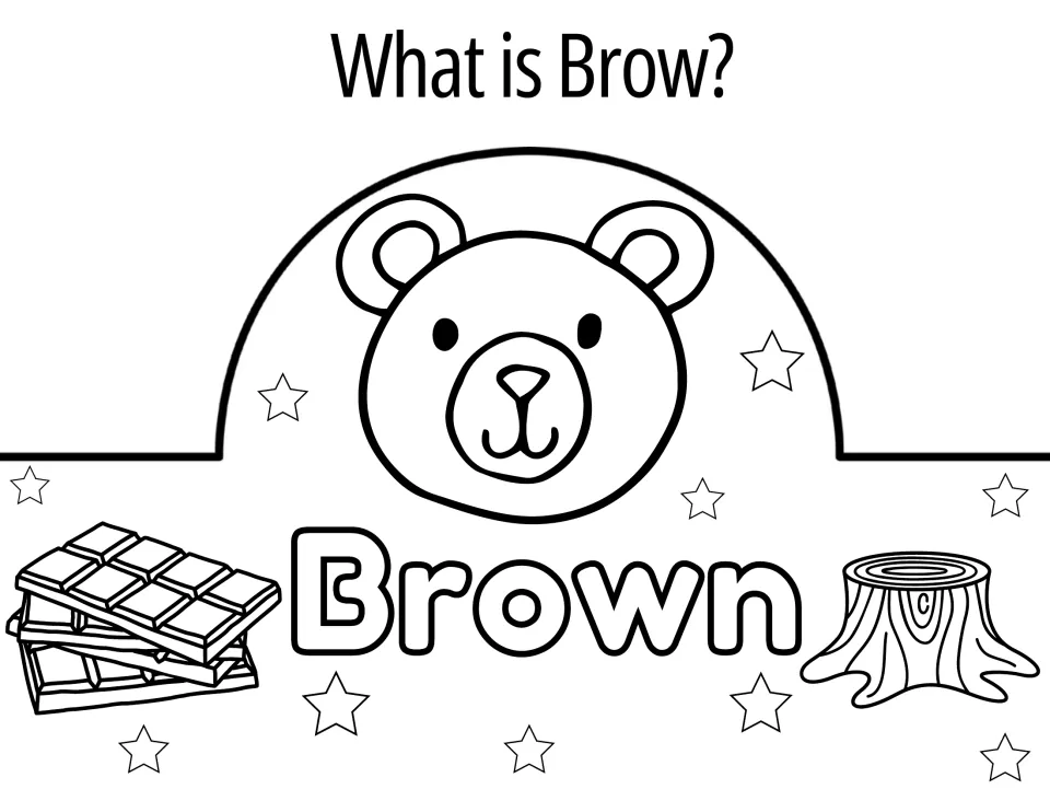 Brown crown to color, headed What is Brow?: a bear face, chocolate bars, tree stump and the bubble word Brown