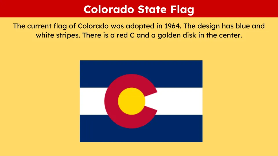 State flag slide showing Colorado’s blue and white stripes, red C and golden disk, with a 1964 date