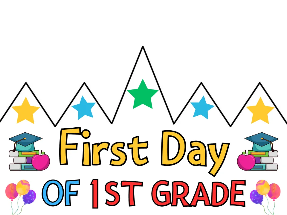 Colored cut-out crown reading "First Day of 1st Grade," the first-grade design in the first-day crown set