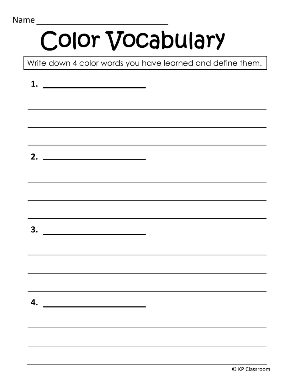 Color Vocabulary: students write down 4 color words they have learned and define each one in their own words
