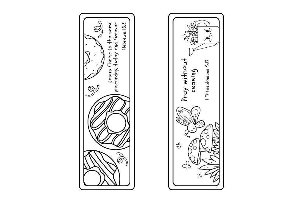 Two sideways bookmarks for colouring: Hebrews 13:8 with doughnuts and 'Pray without ceasing' with a bee and mushrooms