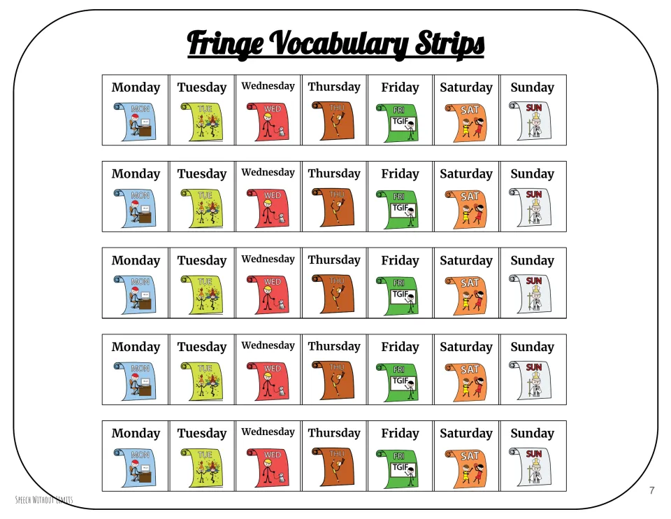 Fringe Vocabulary Strips provides five identical illustrated strips naming the days from Monday through Sunday