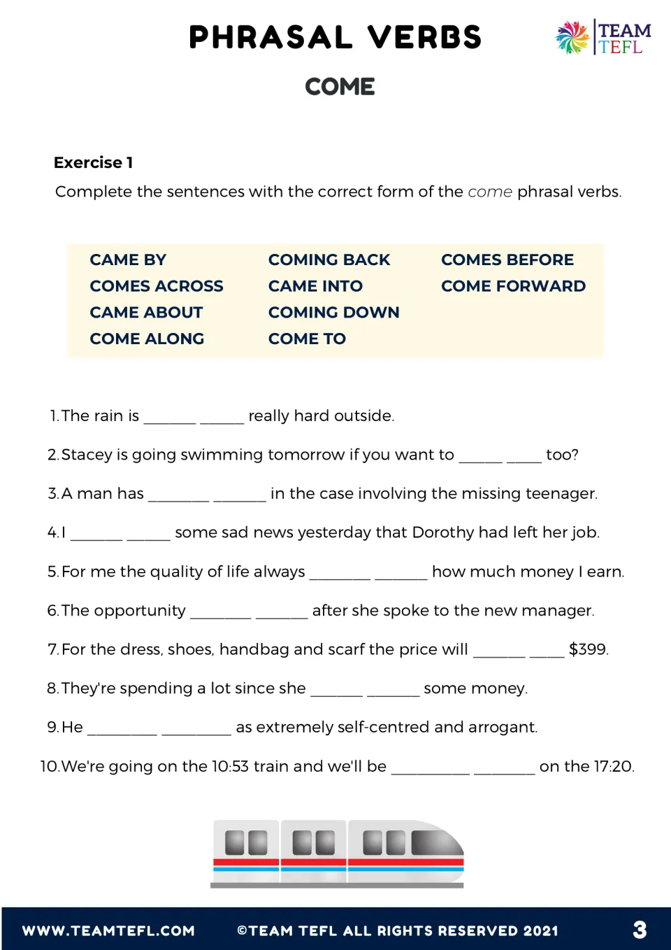 Exercise 1: students fill 10 sentence gaps with the right form of a come phrasal verb chosen from a 10-item word bank